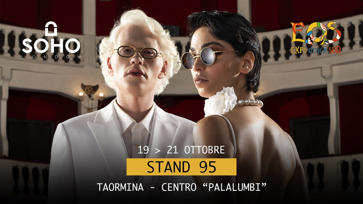 Soho London at EXPO OTTICA TAORMINA